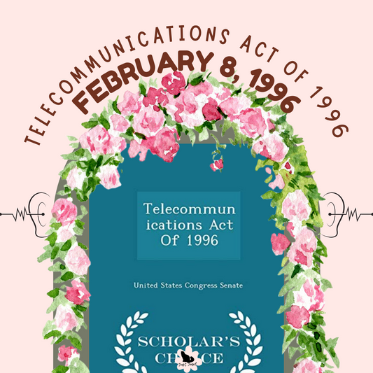 National Deaf History Month 2023: April 9th - Telecommunications Act of 1996