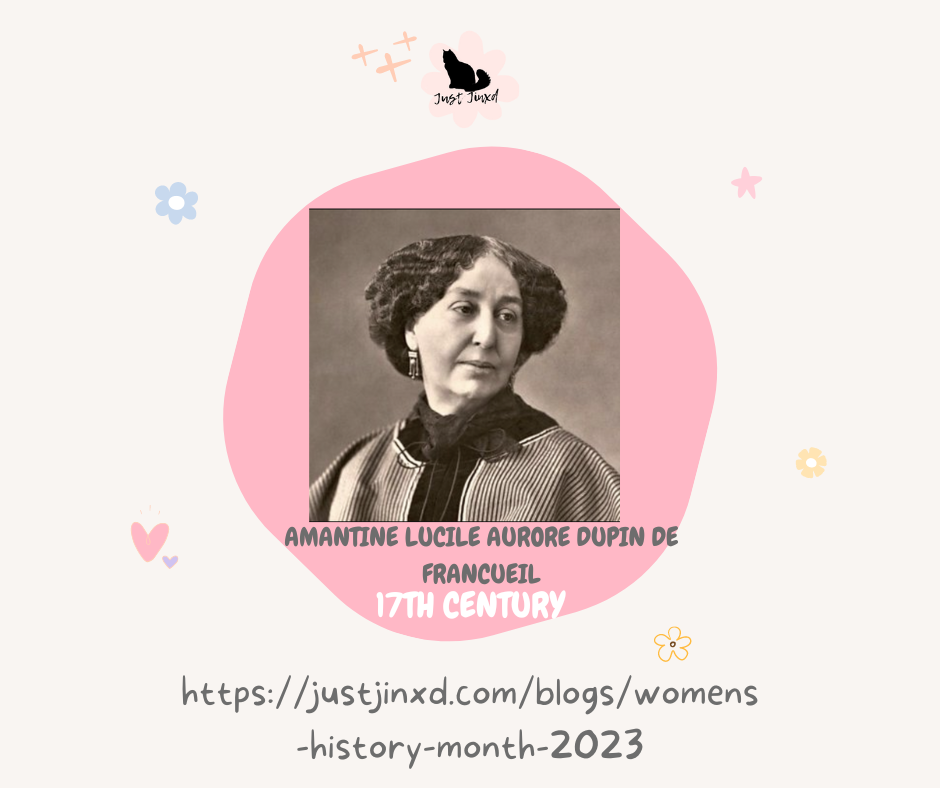 Womens History Month 2023: Amantine Lucile Aurore Dupin de Francueil