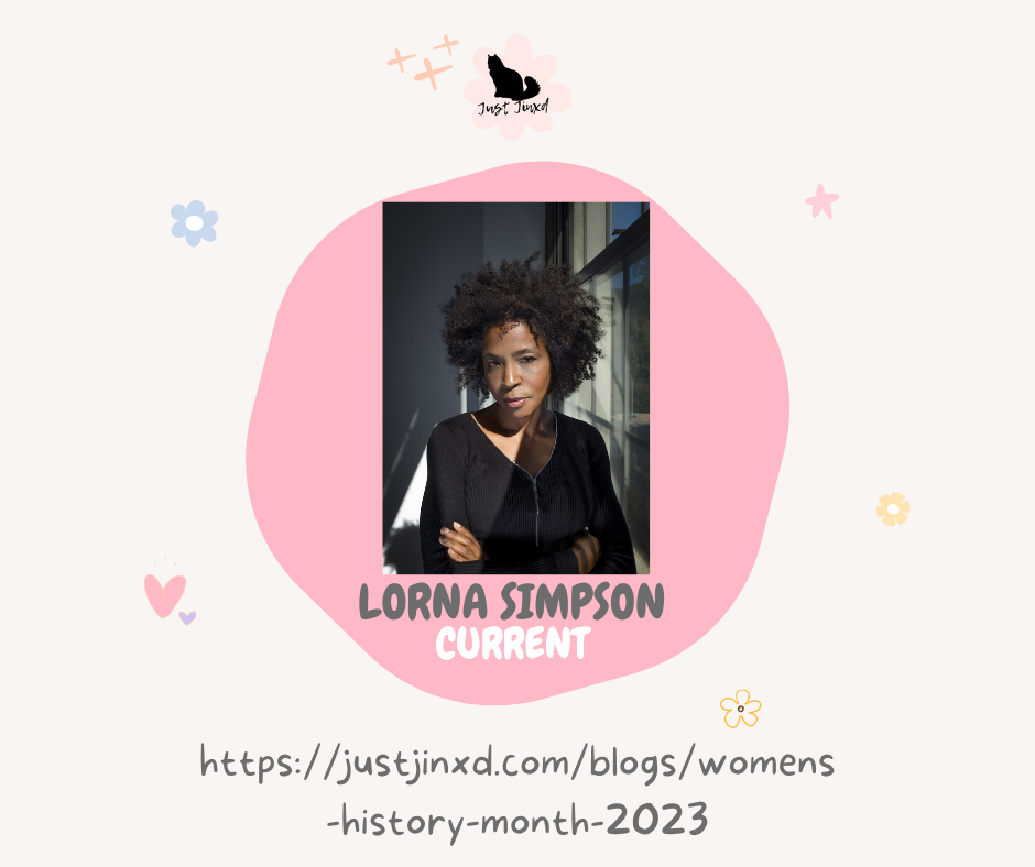 Womens History Month 2023: Lorna Simpson
