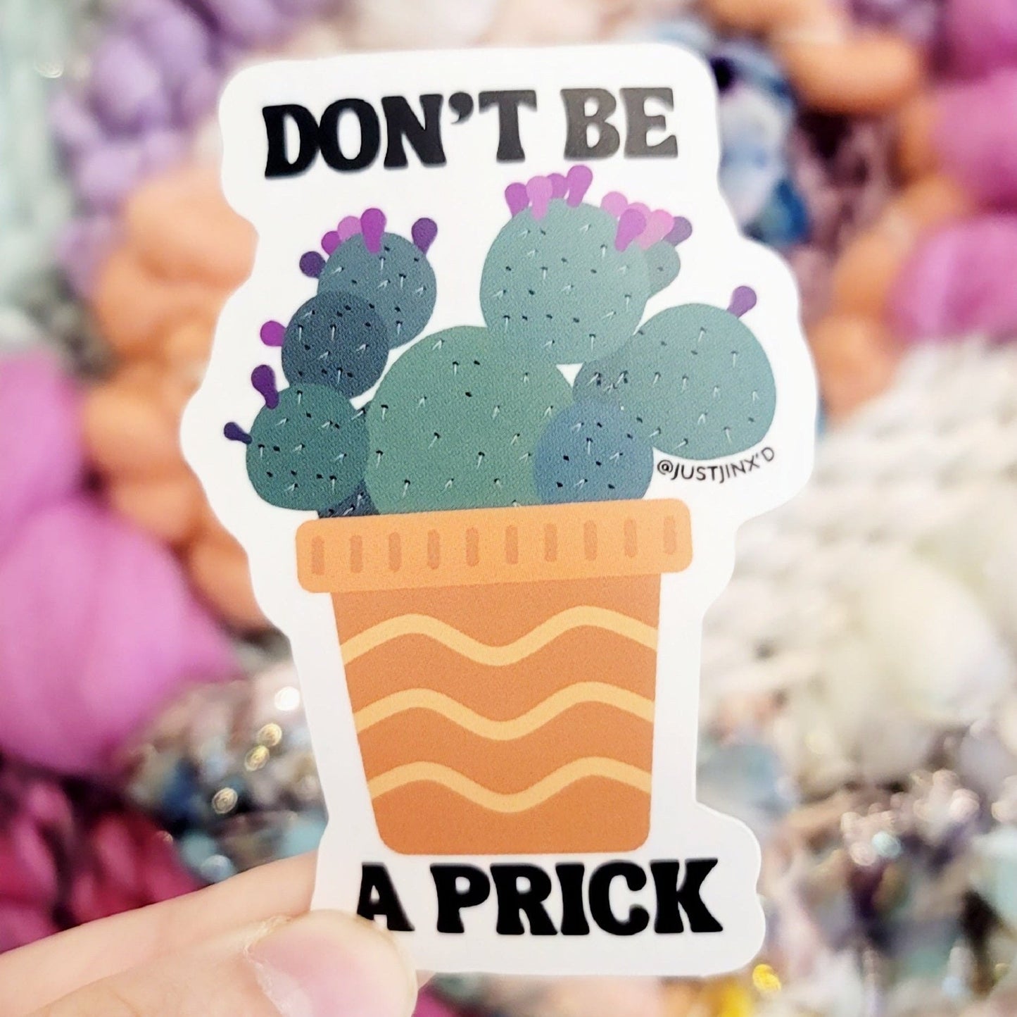 Don’t Be a Prick Sticker – Featuring the Texas Prickly Pear Cactus