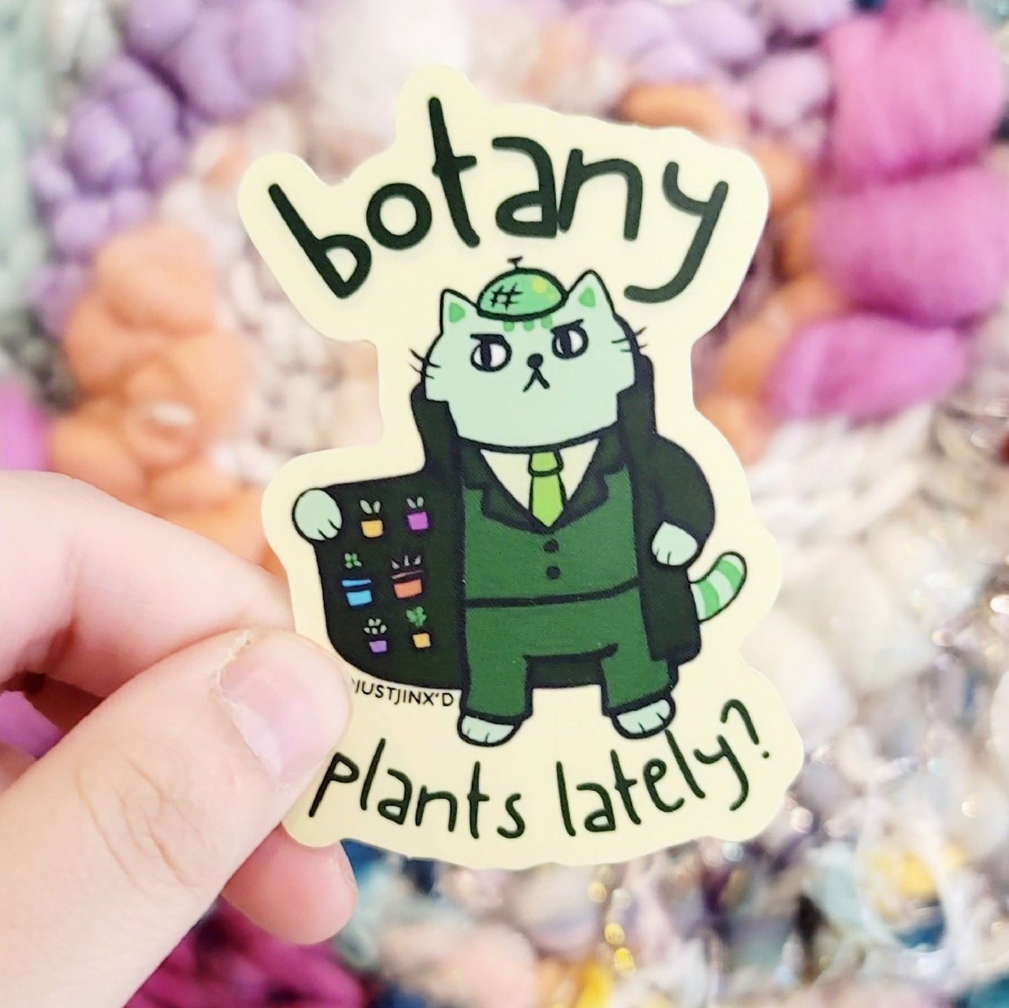 Botany Plants Lately? Sticker